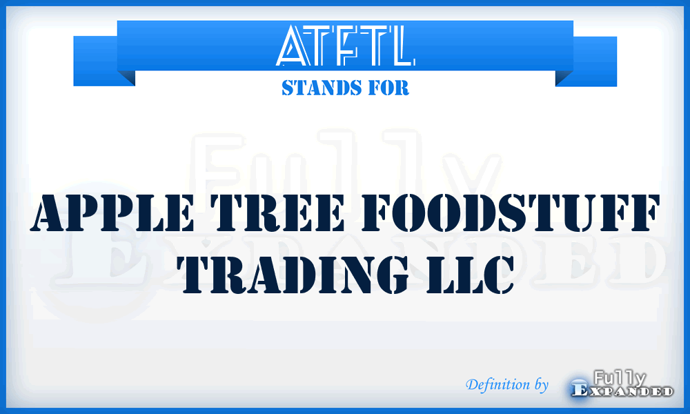 ATFTL - Apple Tree Foodstuff Trading LLC