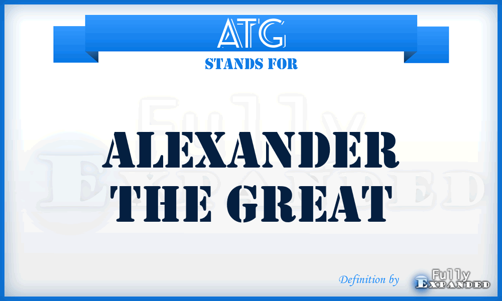 ATG - Alexander The Great