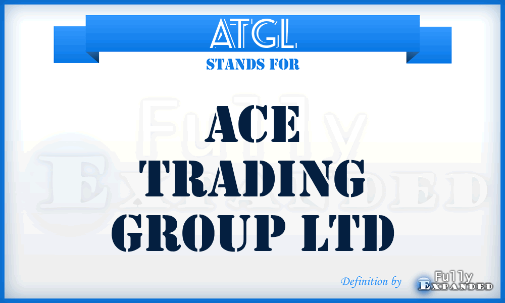 ATGL - Ace Trading Group Ltd