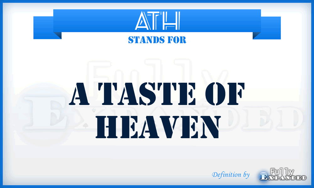 ATH - A Taste of Heaven