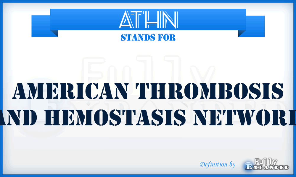 ATHN - American Thrombosis and Hemostasis Network