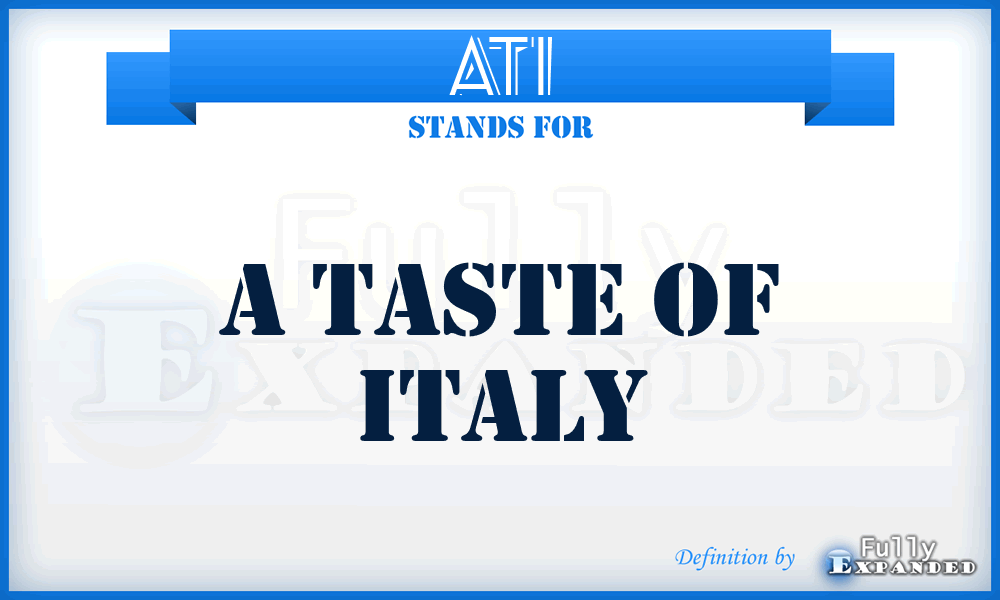 ATI - A Taste of Italy