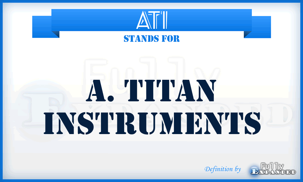 ATI - A. Titan Instruments