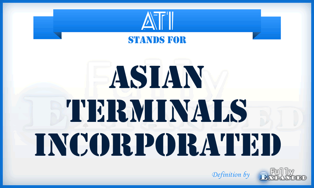 ATI - Asian Terminals Incorporated
