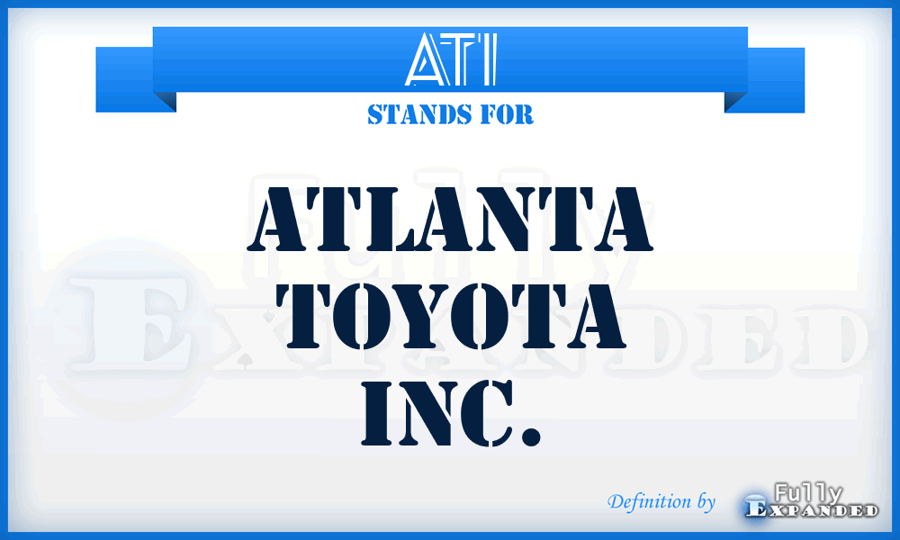 ATI - Atlanta Toyota Inc.