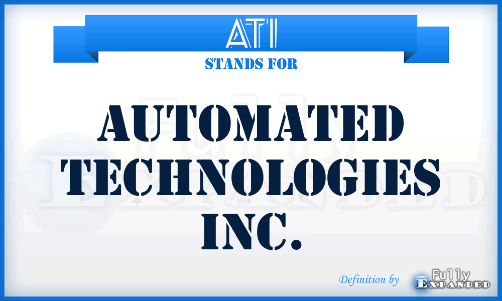ATI - Automated Technologies Inc.
