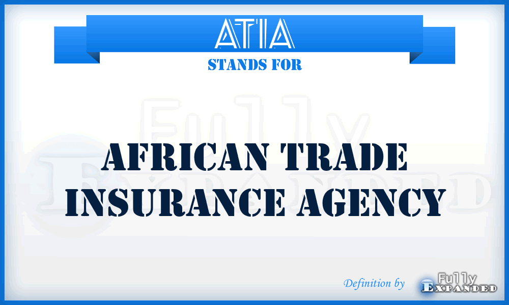 ATIA - African Trade Insurance Agency