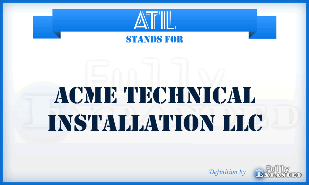 ATIL - Acme Technical Installation LLC