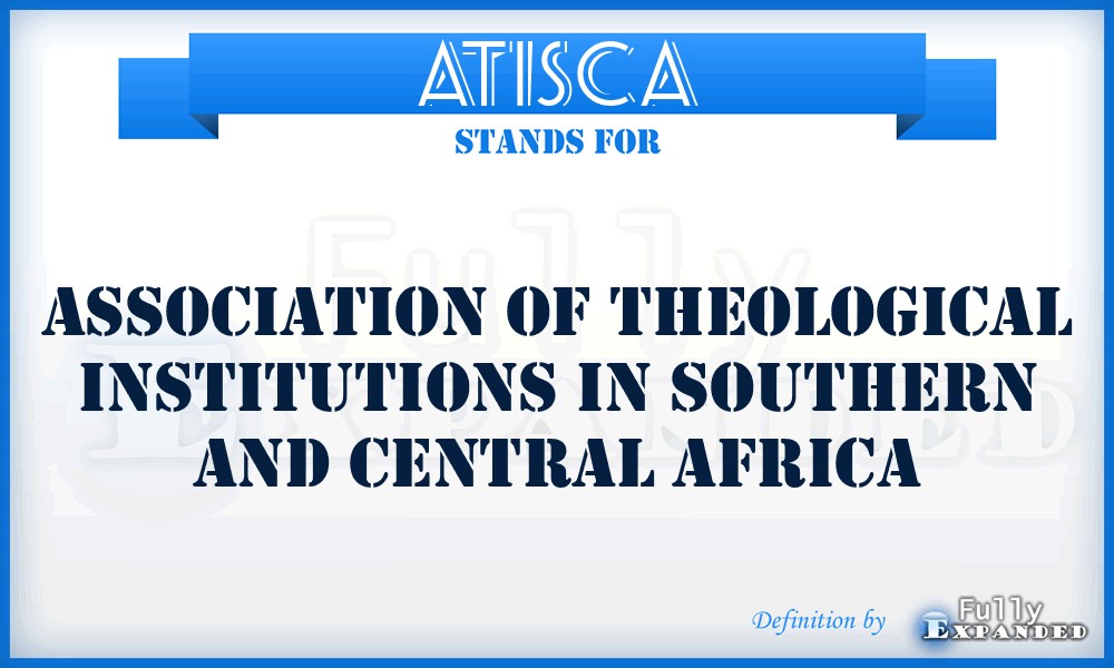 ATISCA - Association of Theological Institutions in Southern and Central Africa