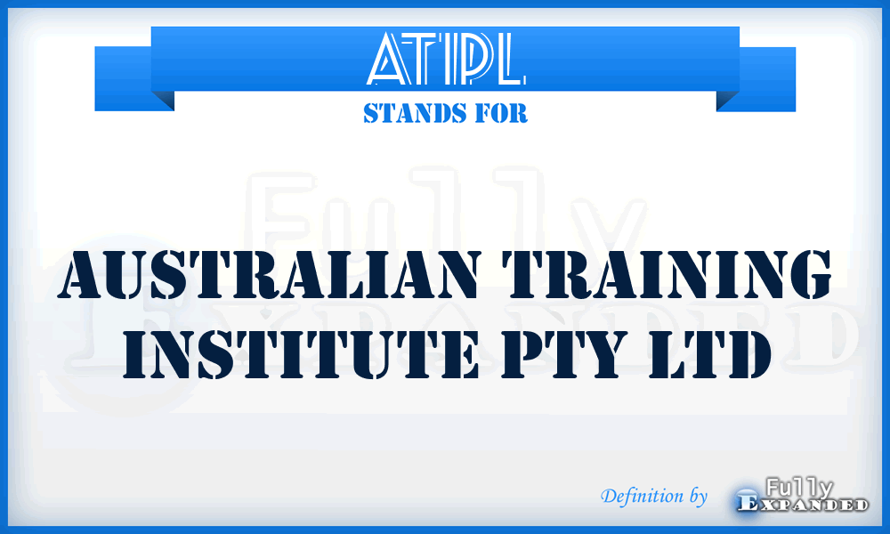 ATIPL - Australian Training Institute Pty Ltd