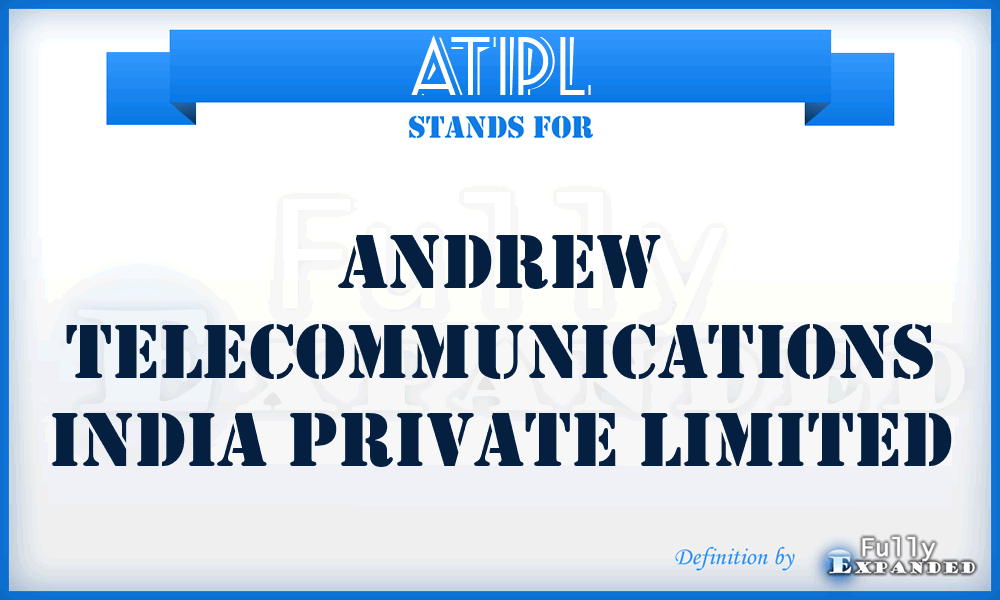 ATIPL - Andrew Telecommunications India Private Limited