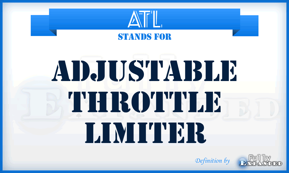 ATL - Adjustable Throttle Limiter