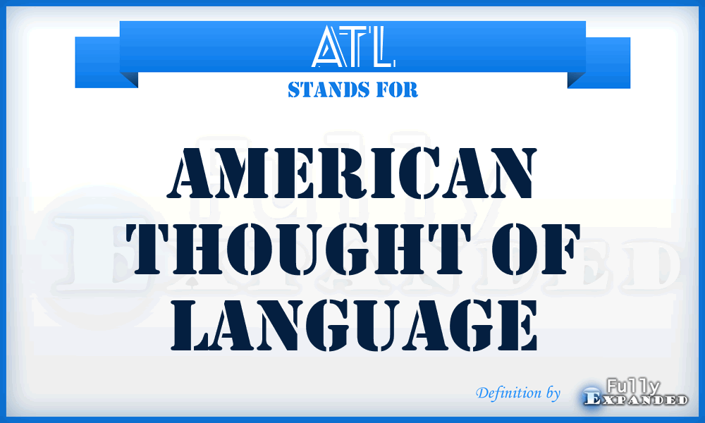 ATL - American Thought of language