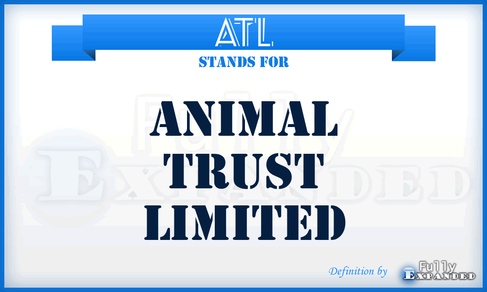 ATL - Animal Trust Limited