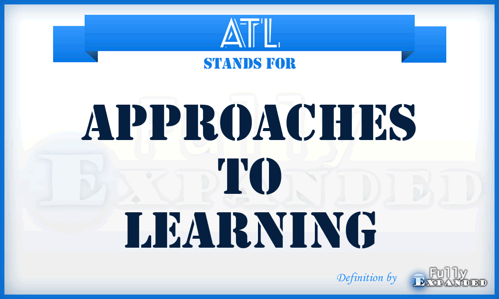 ATL - Approaches To Learning