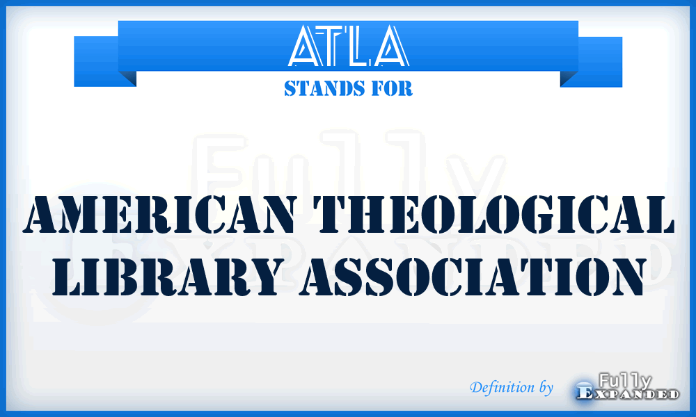 ATLA - American Theological Library Association