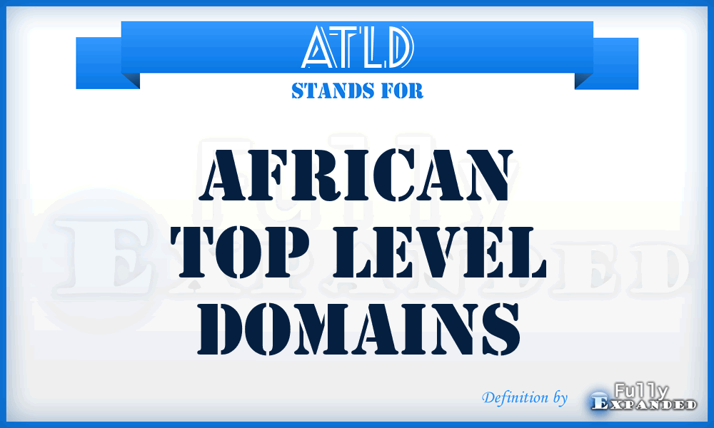 ATLD - African Top Level Domains