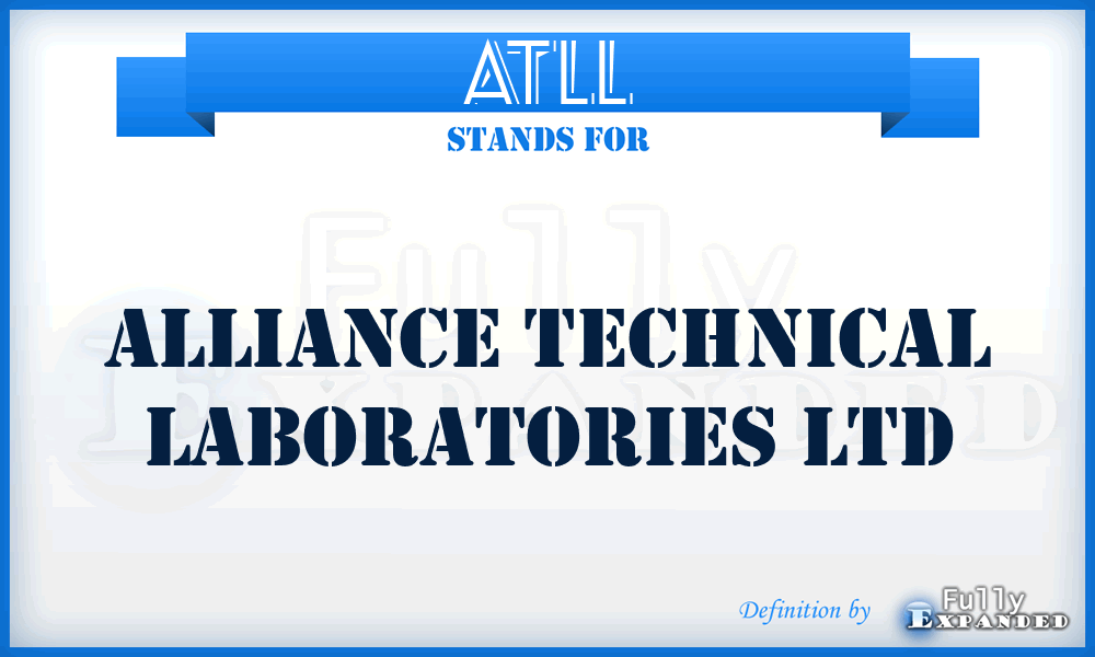 ATLL - Alliance Technical Laboratories Ltd