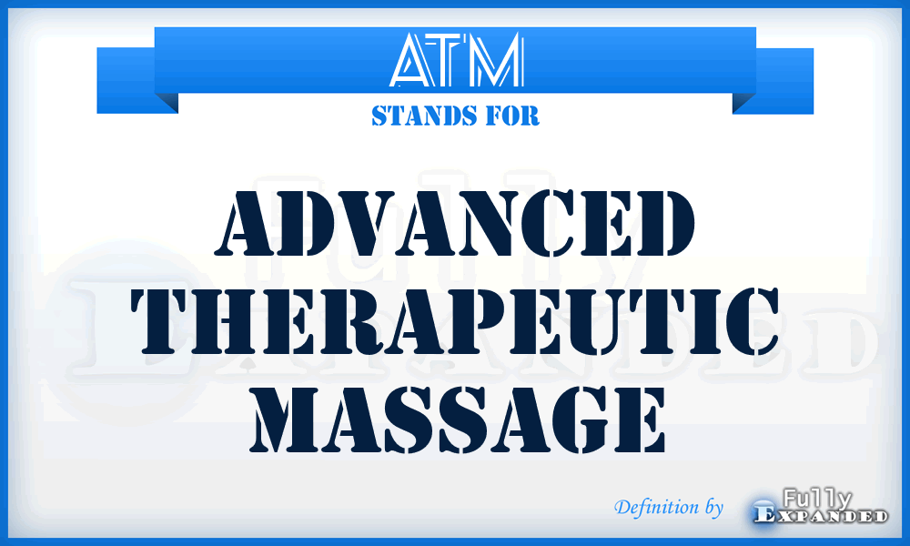 ATM - Advanced Therapeutic Massage