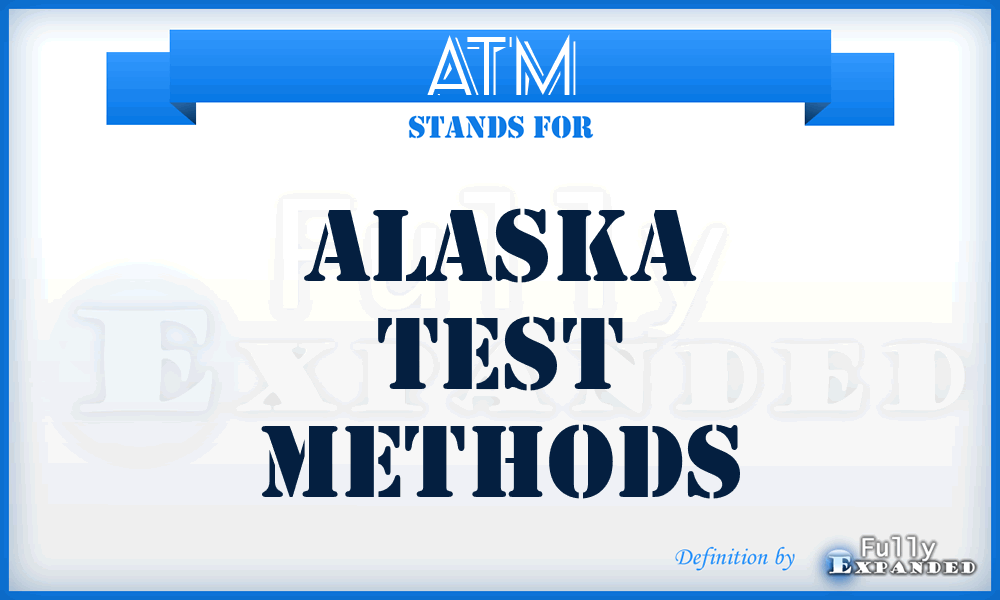 ATM - Alaska Test Methods