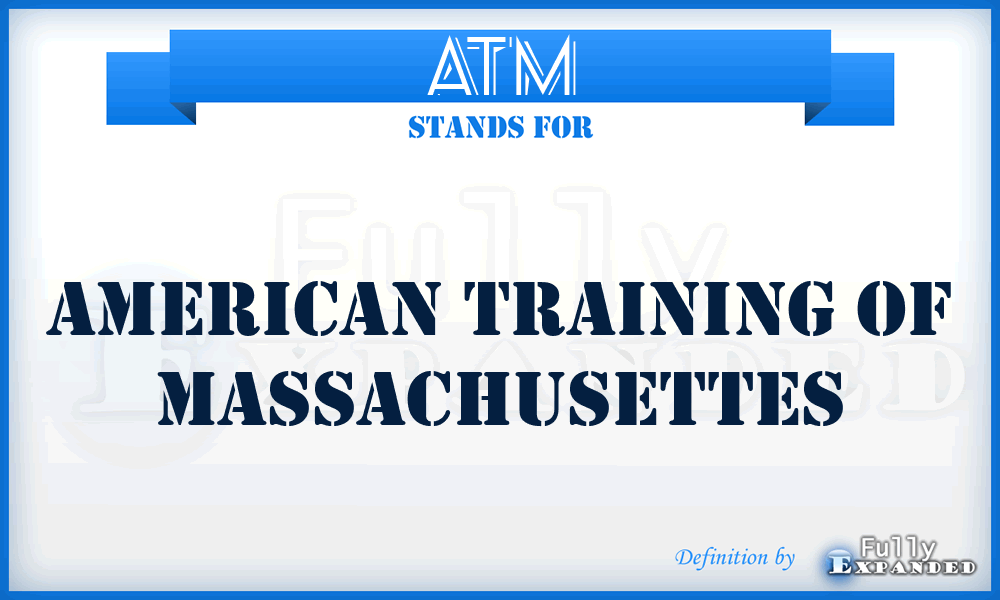 ATM - American Training of Massachusettes