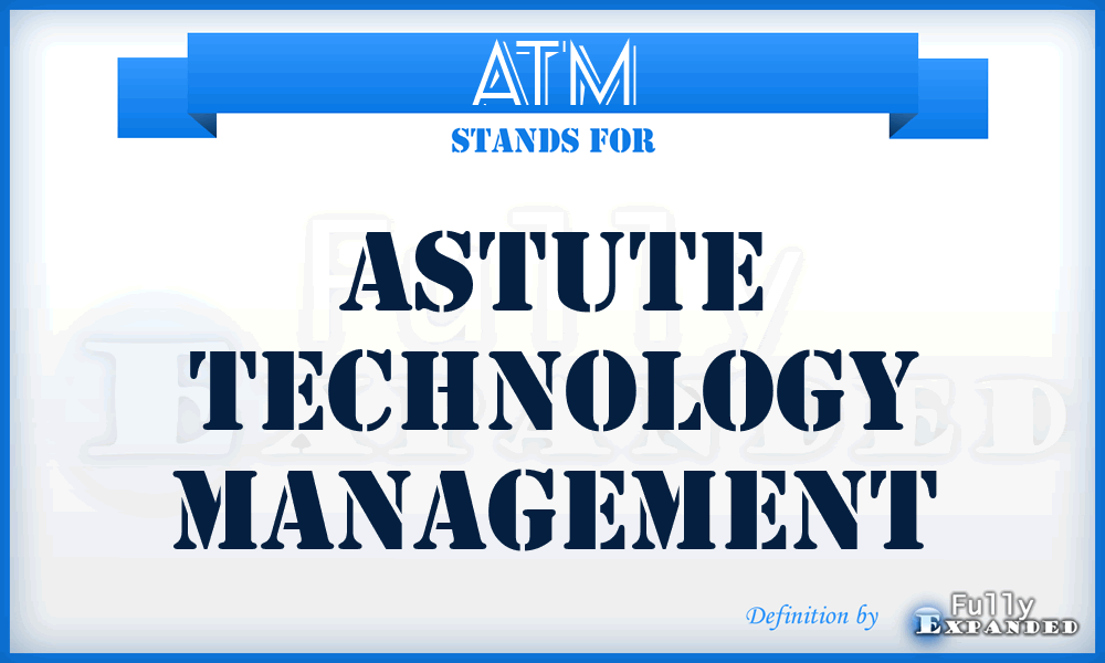 ATM - Astute Technology Management