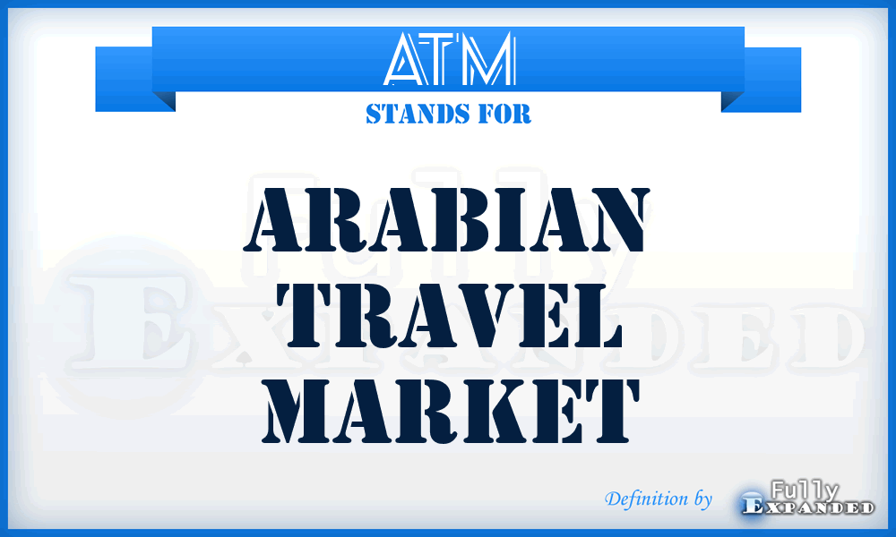 ATM - Arabian Travel Market