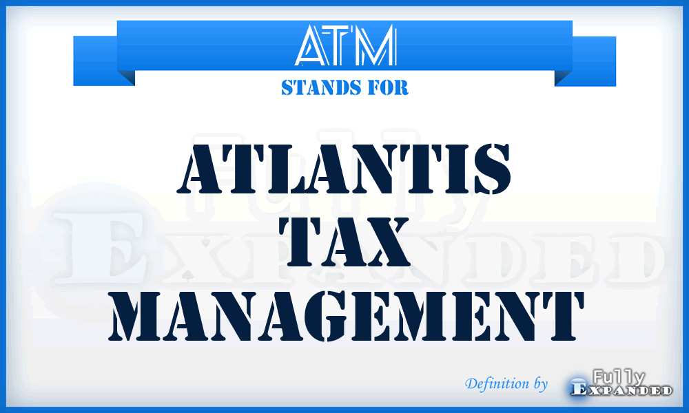 ATM - Atlantis Tax Management
