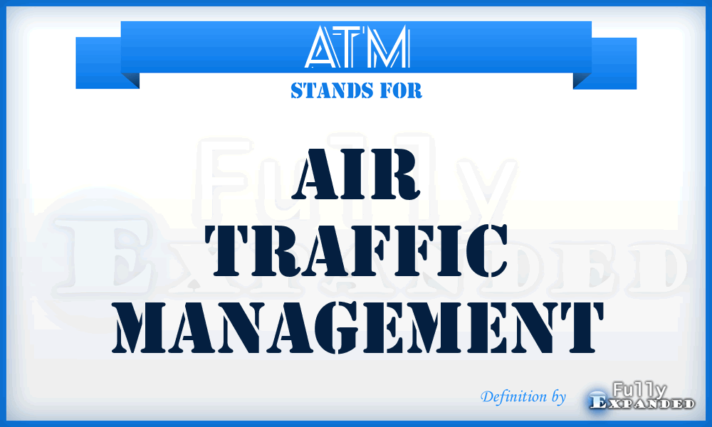 ATM - air traffic management