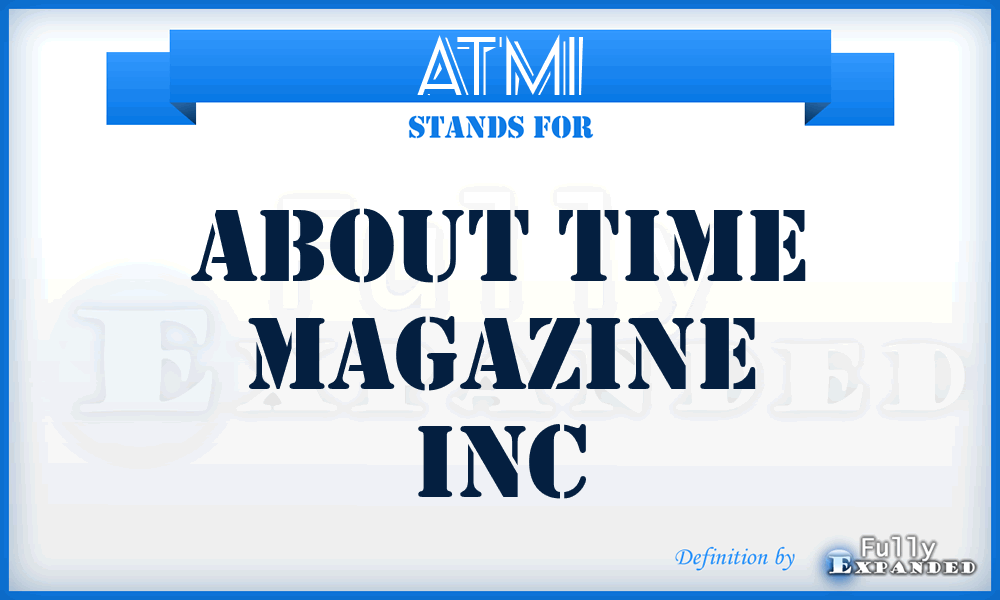 ATMI - About Time Magazine Inc