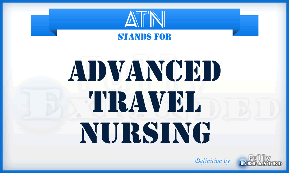 ATN - Advanced Travel Nursing