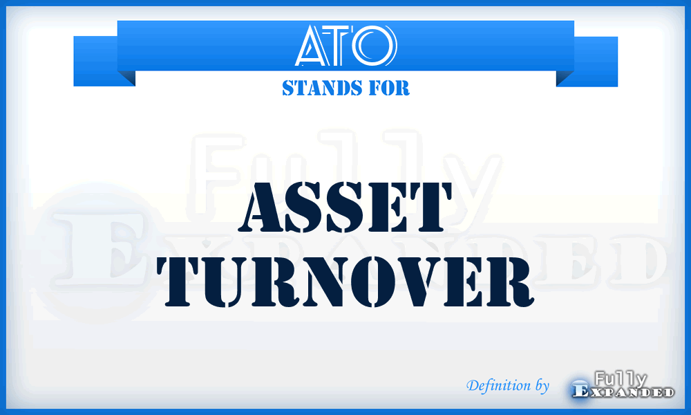 ATO - Asset Turnover