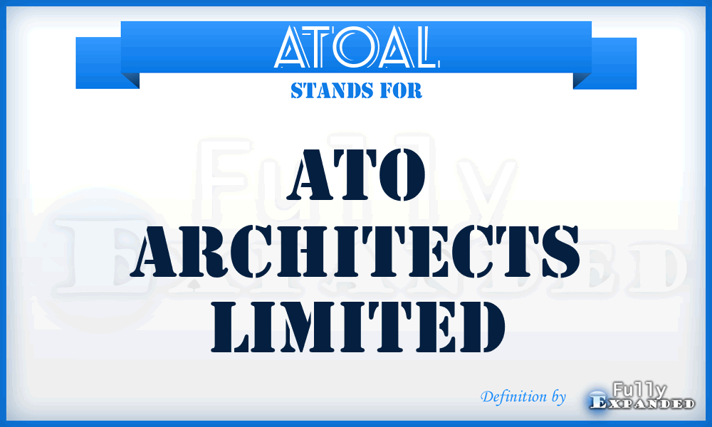 ATOAL - ATO Architects Limited