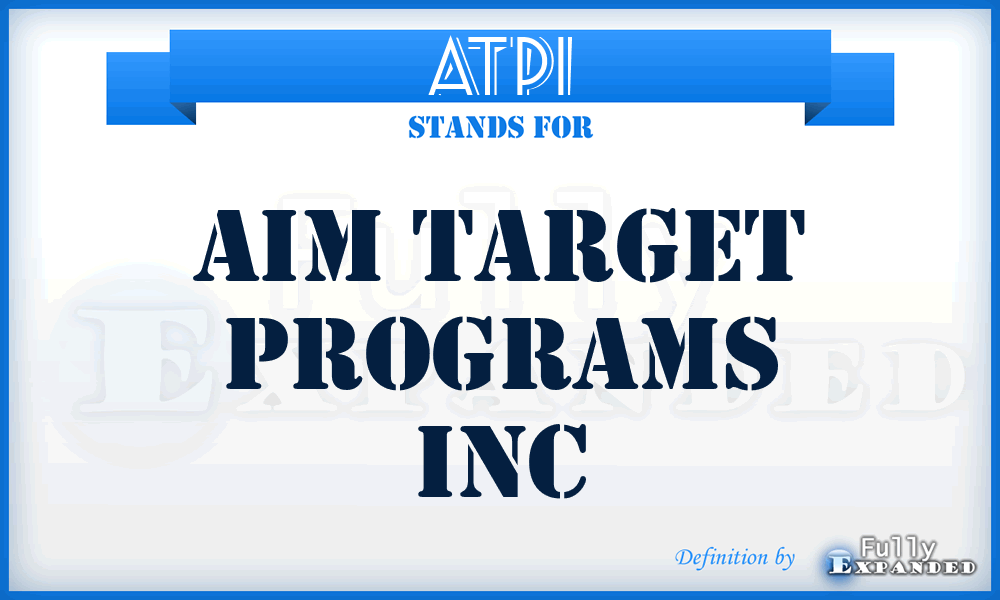 ATPI - Aim Target Programs Inc