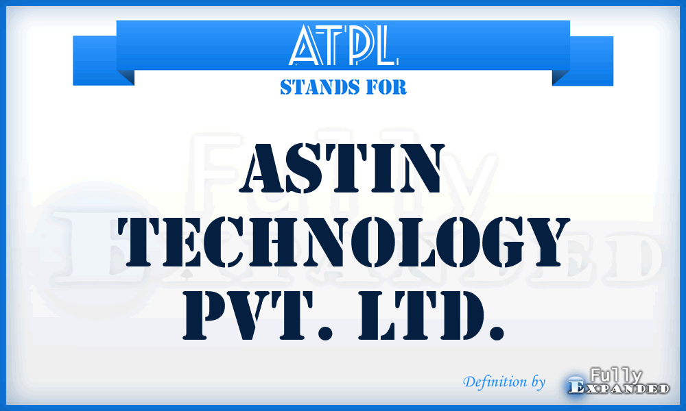 ATPL - Astin Technology Pvt. Ltd.