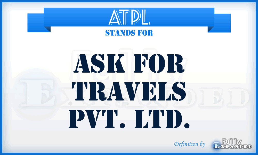 ATPL - Ask for Travels Pvt. Ltd.