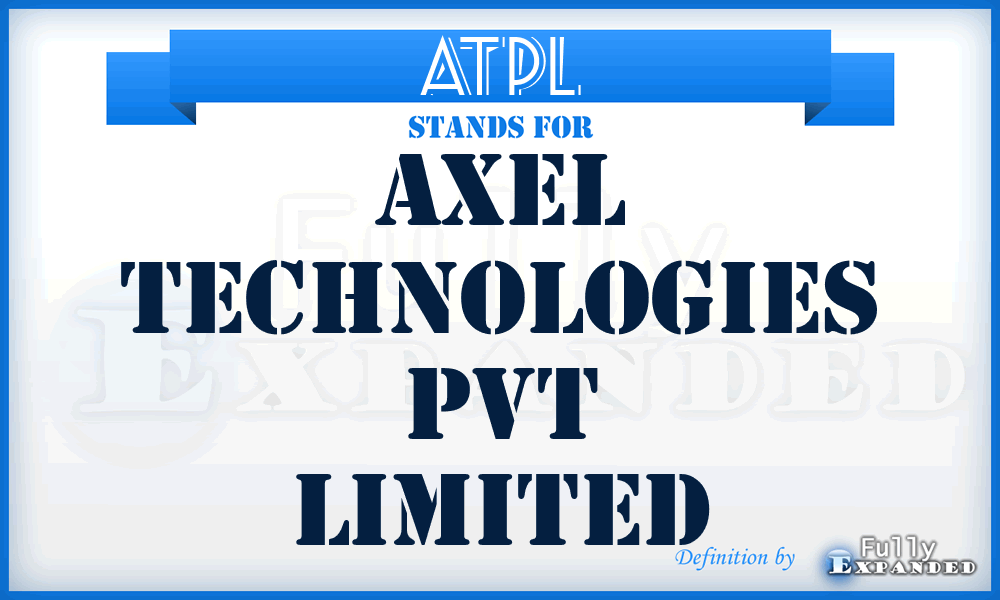 ATPL - Axel Technologies Pvt Limited