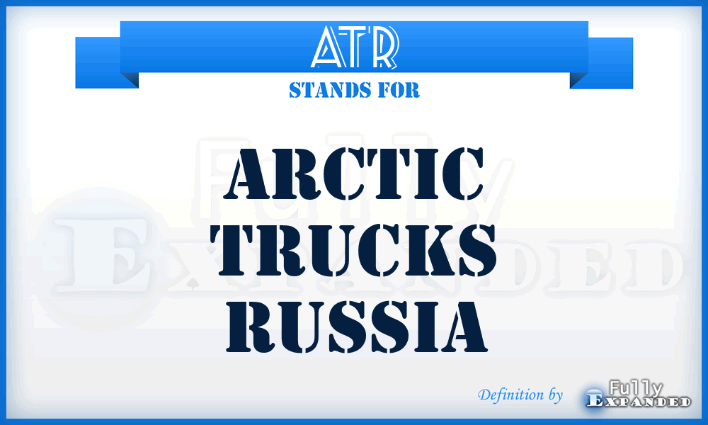 ATR - Arctic Trucks Russia