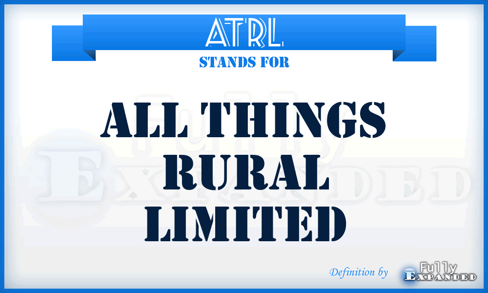 ATRL - All Things Rural Limited