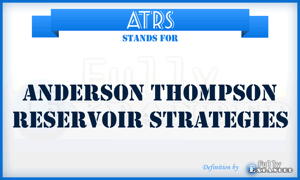 ATRS - Anderson Thompson Reservoir Strategies