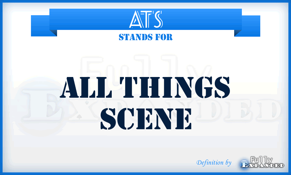 ATS - All Things Scene