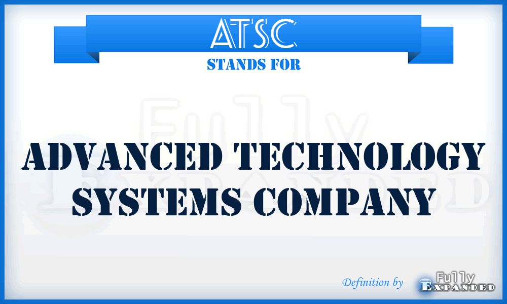 ATSC - Advanced Technology Systems Company