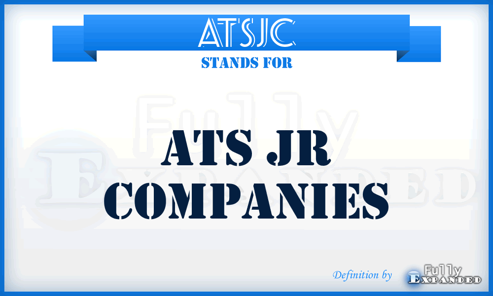 ATSJC - ATS Jr Companies