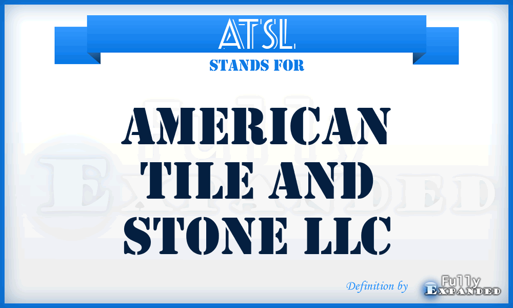 ATSL - American Tile and Stone LLC