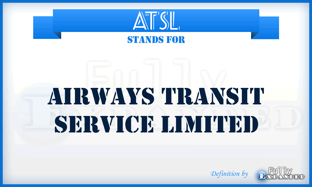 ATSL - Airways Transit Service Limited