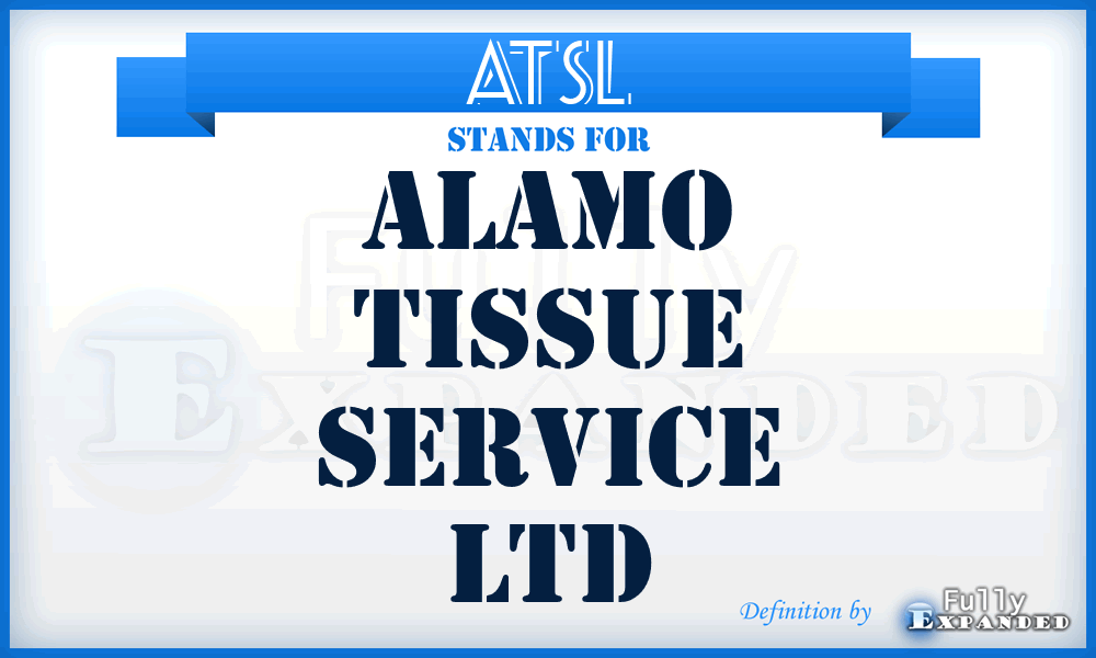 ATSL - Alamo Tissue Service Ltd