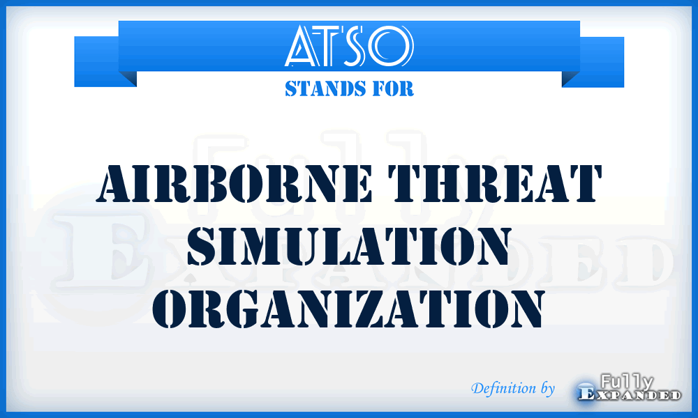 ATSO - Airborne Threat Simulation Organization
