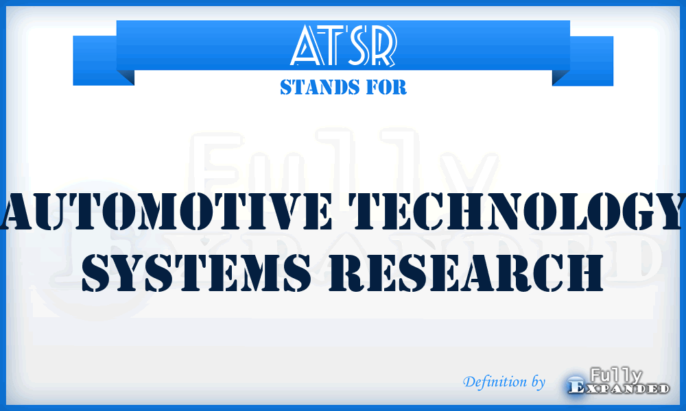 ATSR - Automotive Technology Systems Research