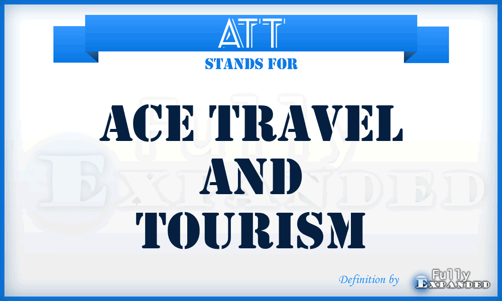 ATT - Ace Travel and Tourism