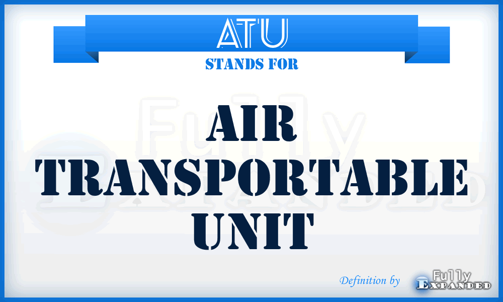 ATU - Air Transportable Unit